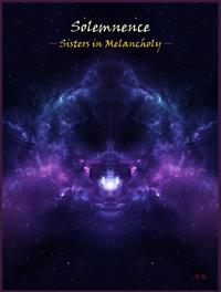 Solemnence: Sisters in Melancholy