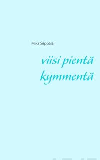Viisi pientä kymmentä