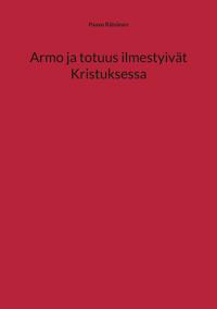 Armo ja totuus ilmestyivät Kristuksessa