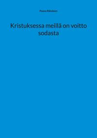 Kristuksessa meillä on voitto sodasta