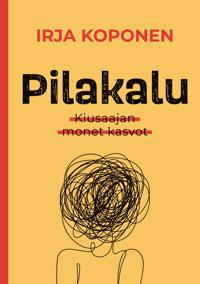 Pilakalu: Kiusaajan monet kasvot