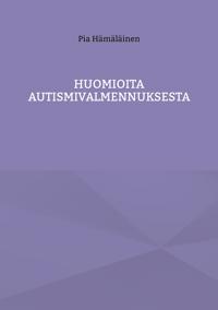 Huomioita autismivalmennuksesta