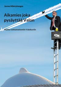 Aikamies joka pysäytti valon