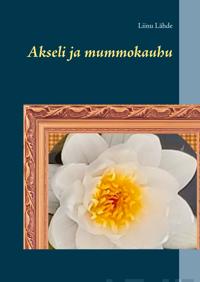 Akseli ja mummokauhu