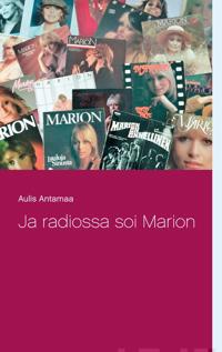 Ja radiossa soi Marion