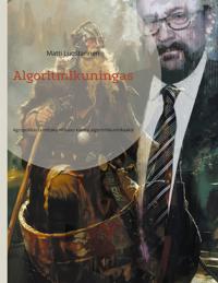 Algoritmikuningas: Agropoliitasta rottakuninkaan kautta algoritmikuninkaaksi