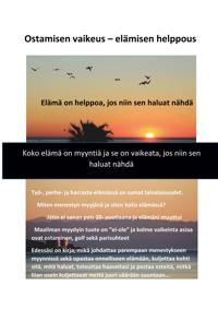 Ostamisen vaikeus - elämisen helppous