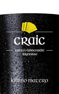 Craic: - Kalervo Lahdenmäki Irlannissa