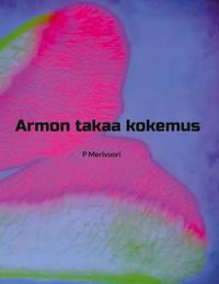 Armon takaa kokemus