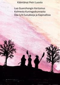Luo Guanzhongin kertomus kolmesta kuningaskunnasta Osa 1/4