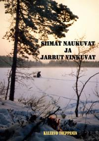 Siimat naukuvat ja jarrut vinkuvat: Kalastuskertomuksia