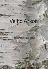 Velho Arkon: Taikahansikkaat osa 2