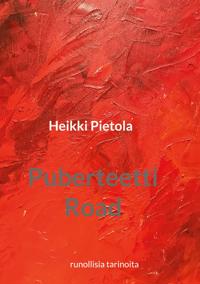 Puberteetti Road: runollisia tarinoita