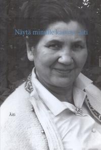 Näytä minulle kasvosi, äiti