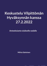 Keskustelu Vilpittömän Hyväksynnän kanssa 27.2.2022