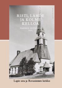 Bokomslag for "Risti, lähde ja kolme kelloa"