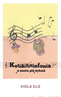 Kotiäitisinfonia ja muita pläjäyksiä