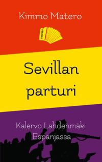 Sevillan parturi: Kalervo Lahdenmäki Espanjassa