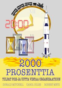 2000 prosenttia: Tulpat pois ja uutta virtaa orgnisaatioon