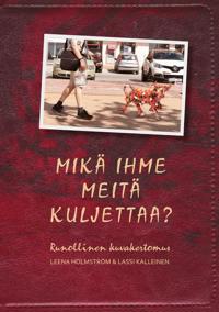 Mikä ihme meitä kuljettaa?: Runollinen kuvakertomus