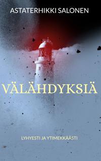 Välähdyksiä: lyhyesti ja ytimekkäästi