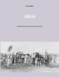 Jälkiä: Lisälehtiä Suutarlan Siikarlan historiikkiin