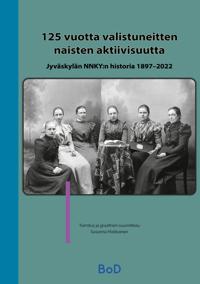 125 vuotta valistuneitten naisten aktiivisuutta