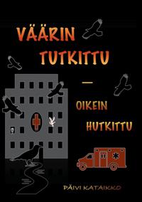 Väärin tutkittu - oikein hutkittu!