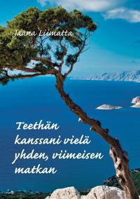 Teethän kanssani vielä yhden, viimeisen matkan