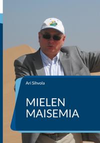 Mielen maisemia: Mielikuvia työelämästä, elämästä