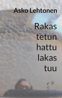 Rakastetun hattu lakastuu: Runoja
