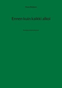 Ennen kuin kaikki alkoi