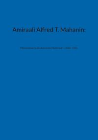Amiraali Alfred T. Mahanin