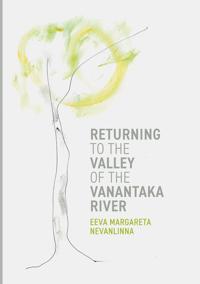 Returning to the Valley of the Vanantaka River