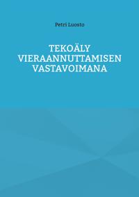 Tekoäly vieraannuttamisen vastavoimana