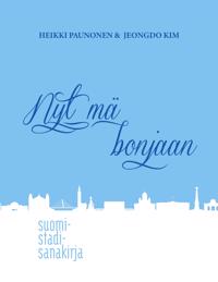 Nyt mä bonjaan: Suomi-stadi-sanakirja