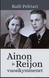 Ainon ja Reijon vuosikymmenet