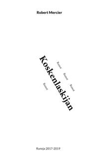 Koskenlaskijan runot: Runoja 2017-2019