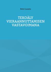 Tekoäly vieraannuttamisen vastavoimana