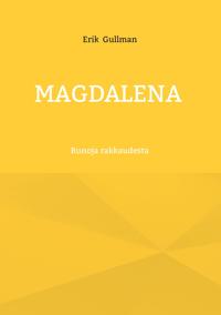Magdalena: Runoja rakkaudesta