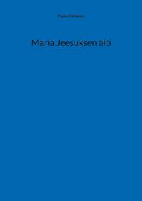 Maria.Jeesuksen äiti