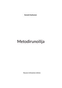 Metodirunoilija: Runon mittainen elämä