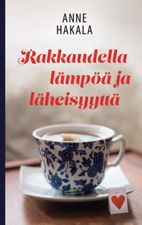 Rakkaudella lämpöä ja läheisyyttä