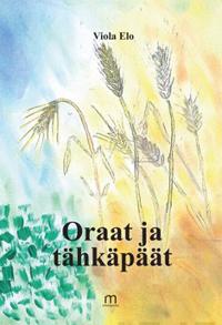 Oraat ja tähkäpäät