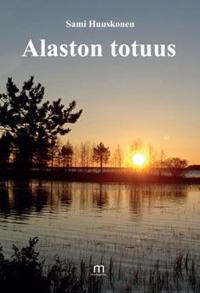 Alaston totuus