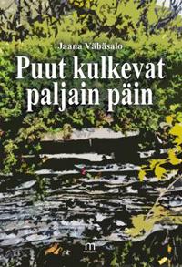 Puut kulkevat paljain päin