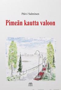 Pimeän kautta valoon