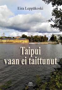 Taipui vaan ei taittunut