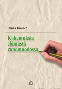 Kokemuksia elämästä runomuodossa