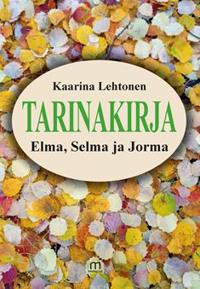 Tarinakirja, Elma, Selma ja Jorma